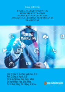 Digital Marketing untuk Pendidikan: Strategi Meningkatkan Citra dan Jangkauan Lembaga Pendidikan di Era Digital