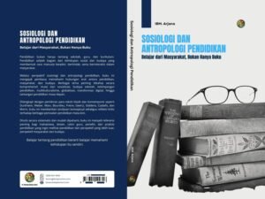 Sosiologi dan Antropologi Pendidikan: Belajar dari Masyarakat, Bukan Hanya Buku