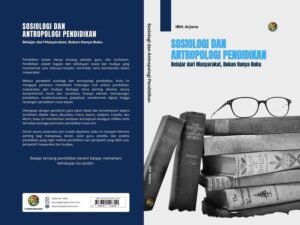 eBook (Pdf) Sosiologi dan Antropologi Pendidikan: Belajar dari Masyarakat, Bukan Hanya Buku